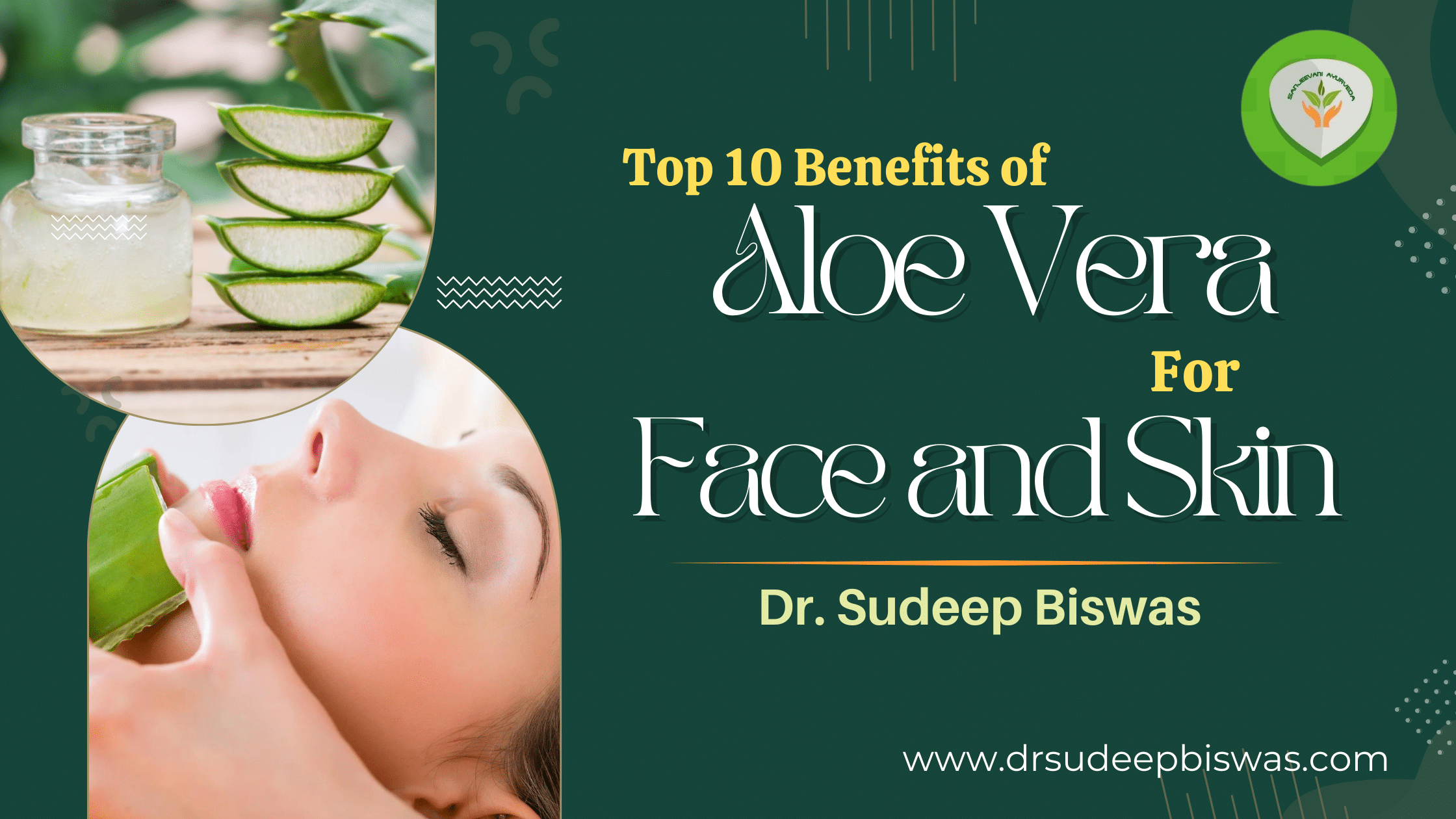 Top 10 Benefits of Aloe Vera For Face and Skin